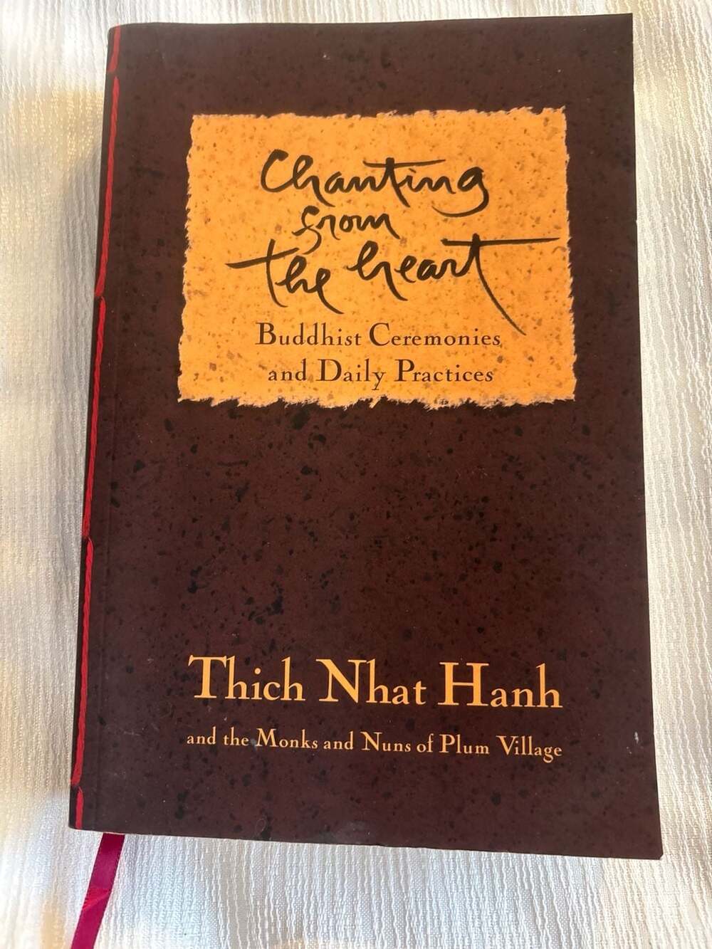 Chanting from the Heart: Buddhist Ceremonies and Daily Practices